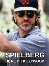 Spielberg: Il Re di Hollywood