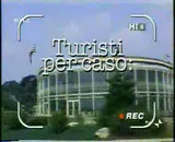 Turisti per case